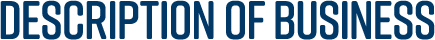 DESCRIPTION OF BUSINESS