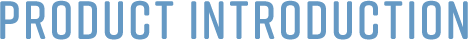 PRODUCT INTRODUCTION
